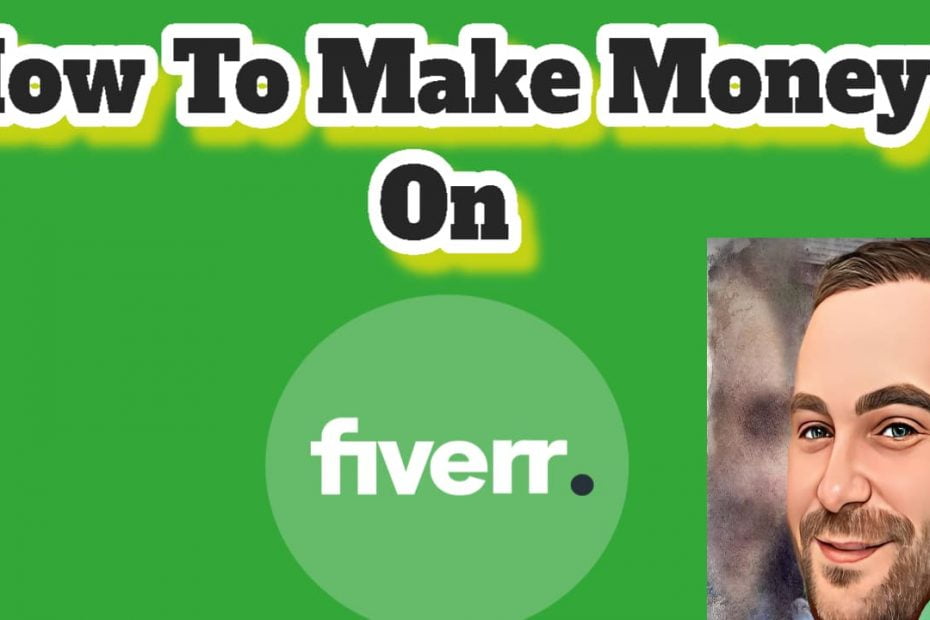 How To Make Money On Fiverr