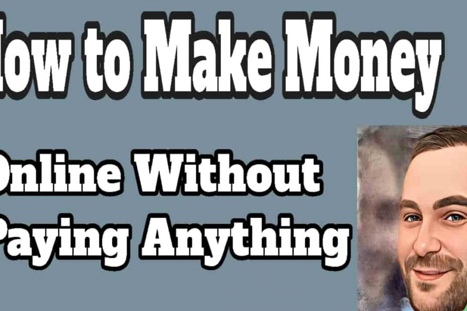 How to make money online without paying anything