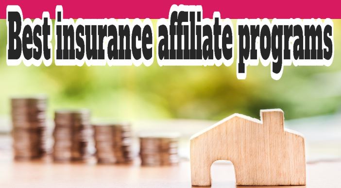 Best insurance affiliate programs