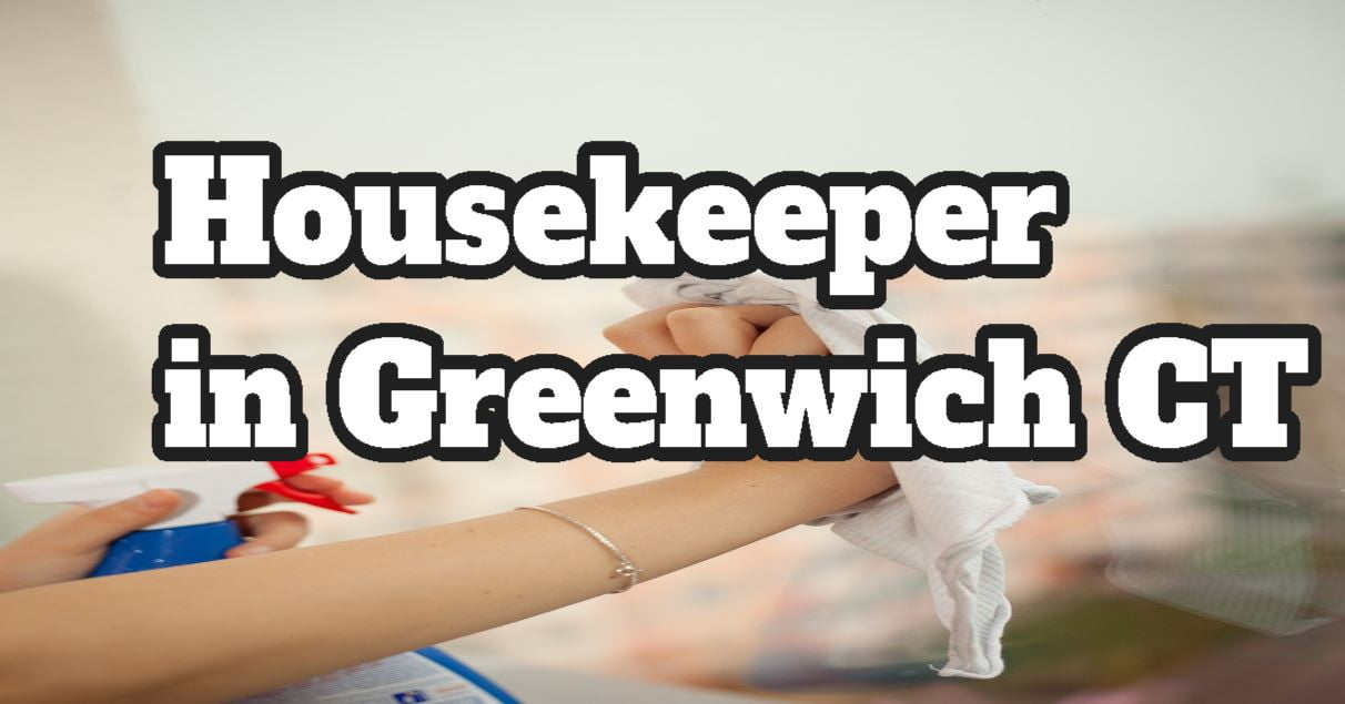 how-much-get-paid-housekeeper-in-greenwich-ct