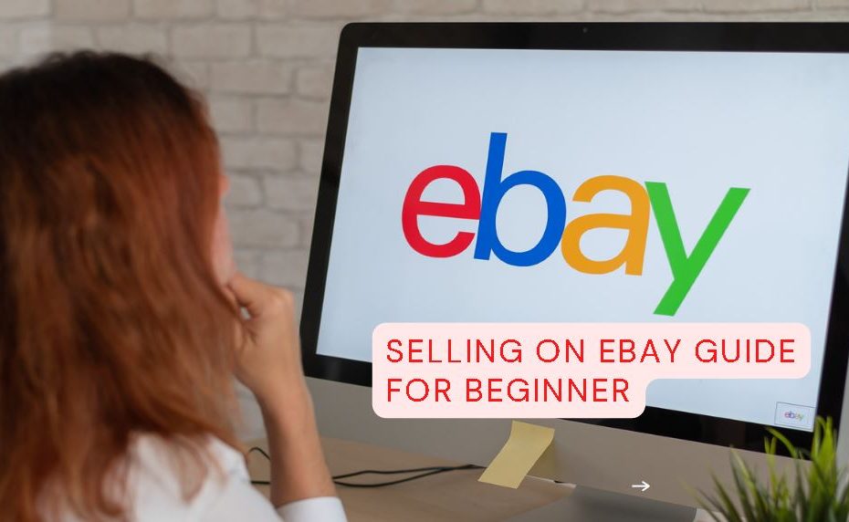 Selling on eBay guide for beginner