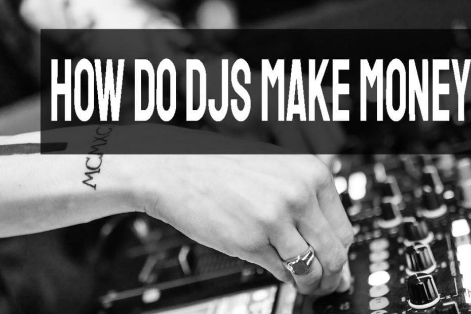 How Do DJs Make Money