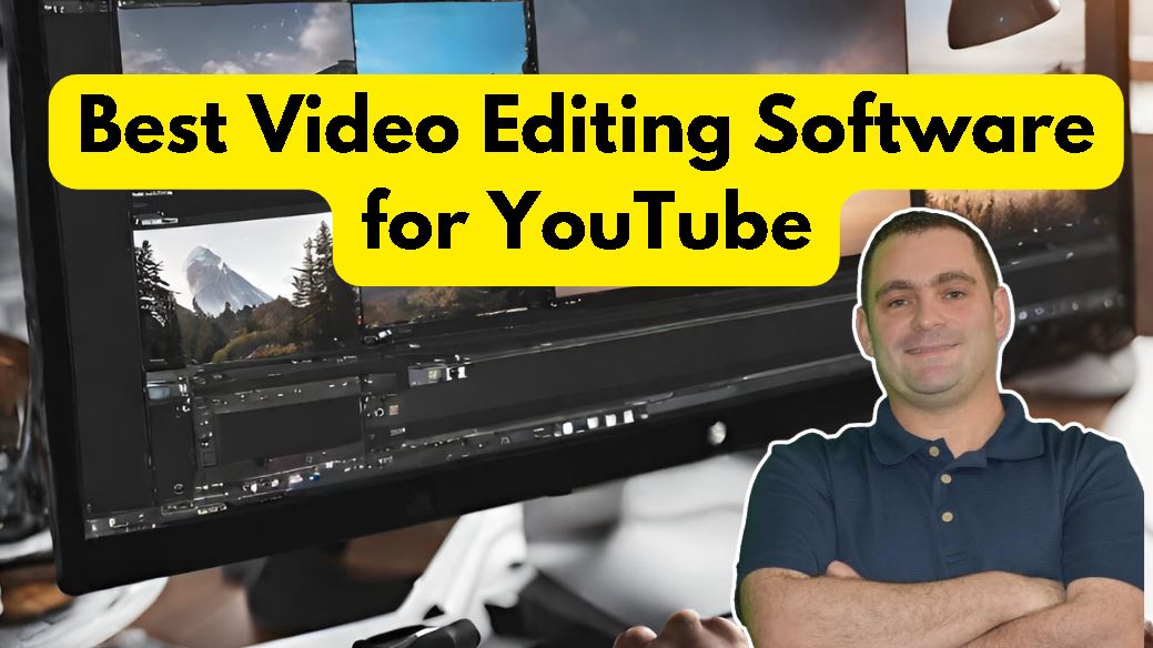 Discover The 10 Best Video Editing Software For YouTube