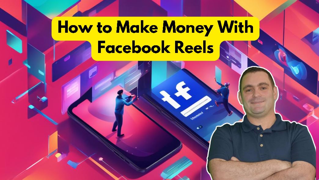 unlocking-profit-how-to-make-money-with-facebook-reels